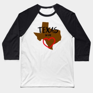 Texas In My Heart Baseball T-Shirt